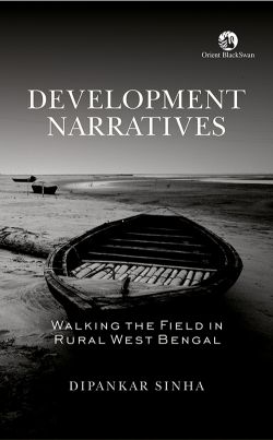 Orient Development Narratives : Walking the Field in Rural West Bengal